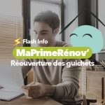 Réouverture guichets MaPrimeRenov
